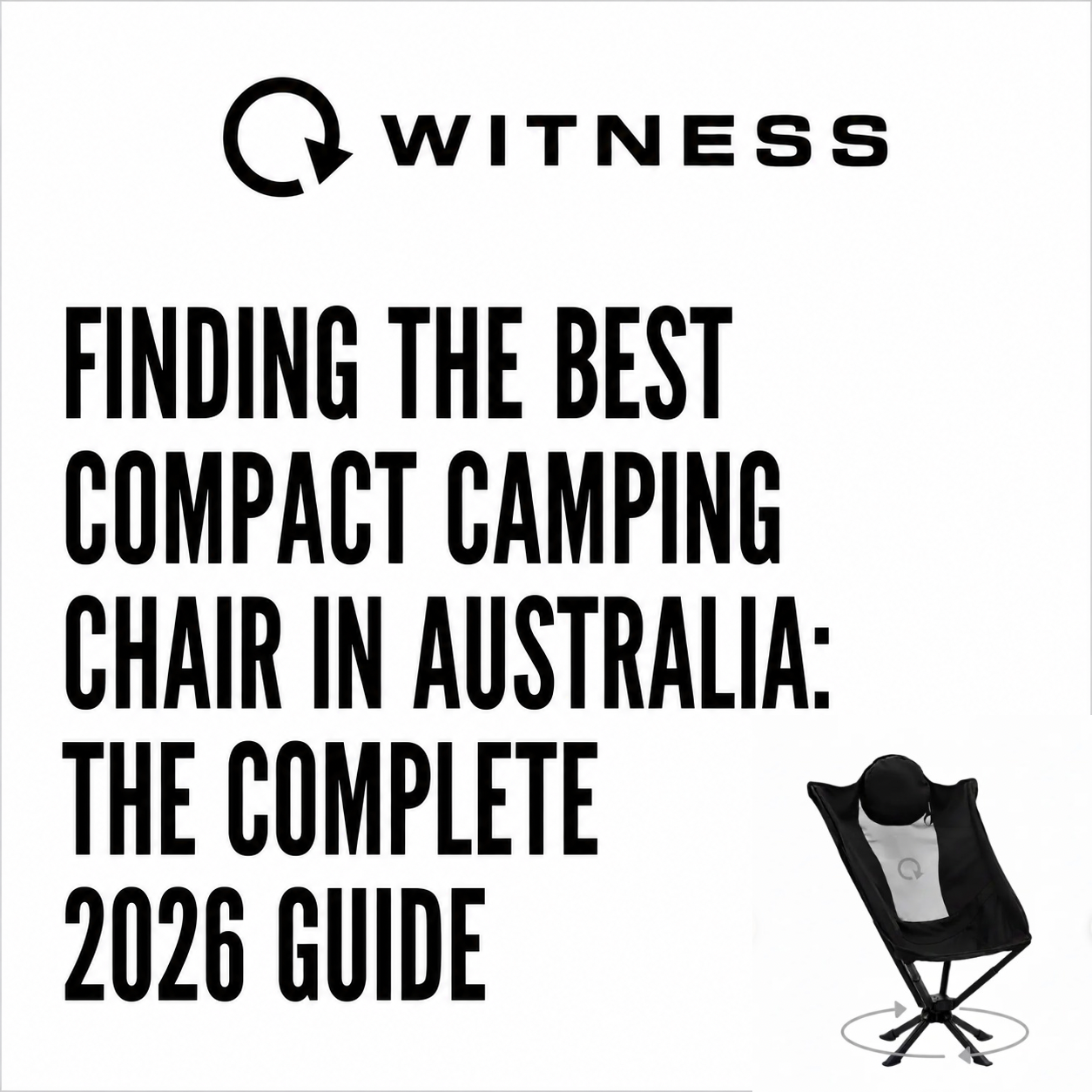 Finding the Best Compact Camping Chair in Australia: The Complete 2026 Guide