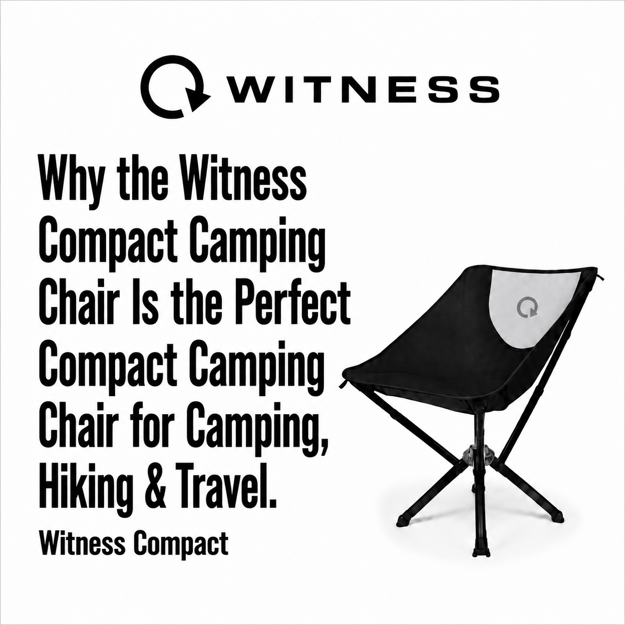 Why The Witness Compact Camping Chair Is Perfect For Camping, Hiking & Travel