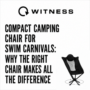 Compact Camping Chair for Swim Carnivals: Why the Right Chair Makes All the Difference